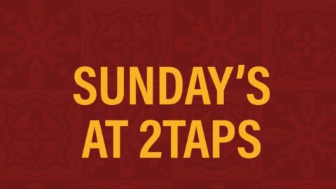Sundays @ 2Taps