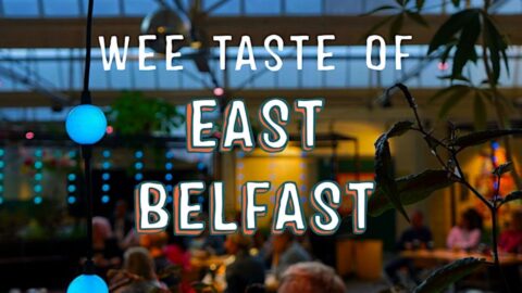Wee Taste of East Belfast